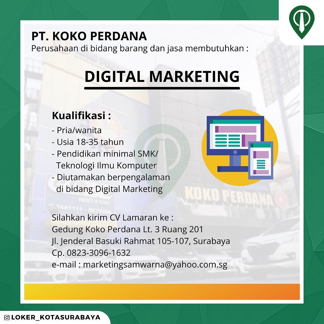LOWONGAN KERJA
Digital Marketing 
PT Koko Perdana
_____
Silahkan kirim CV lamara...