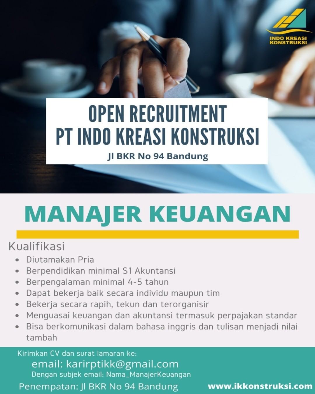 PT INDO KREASI KONSTRUKSI
JL BKR No 94 Bandung
OPEN RECRUITMENT 
MANAJER KEUANGA...
