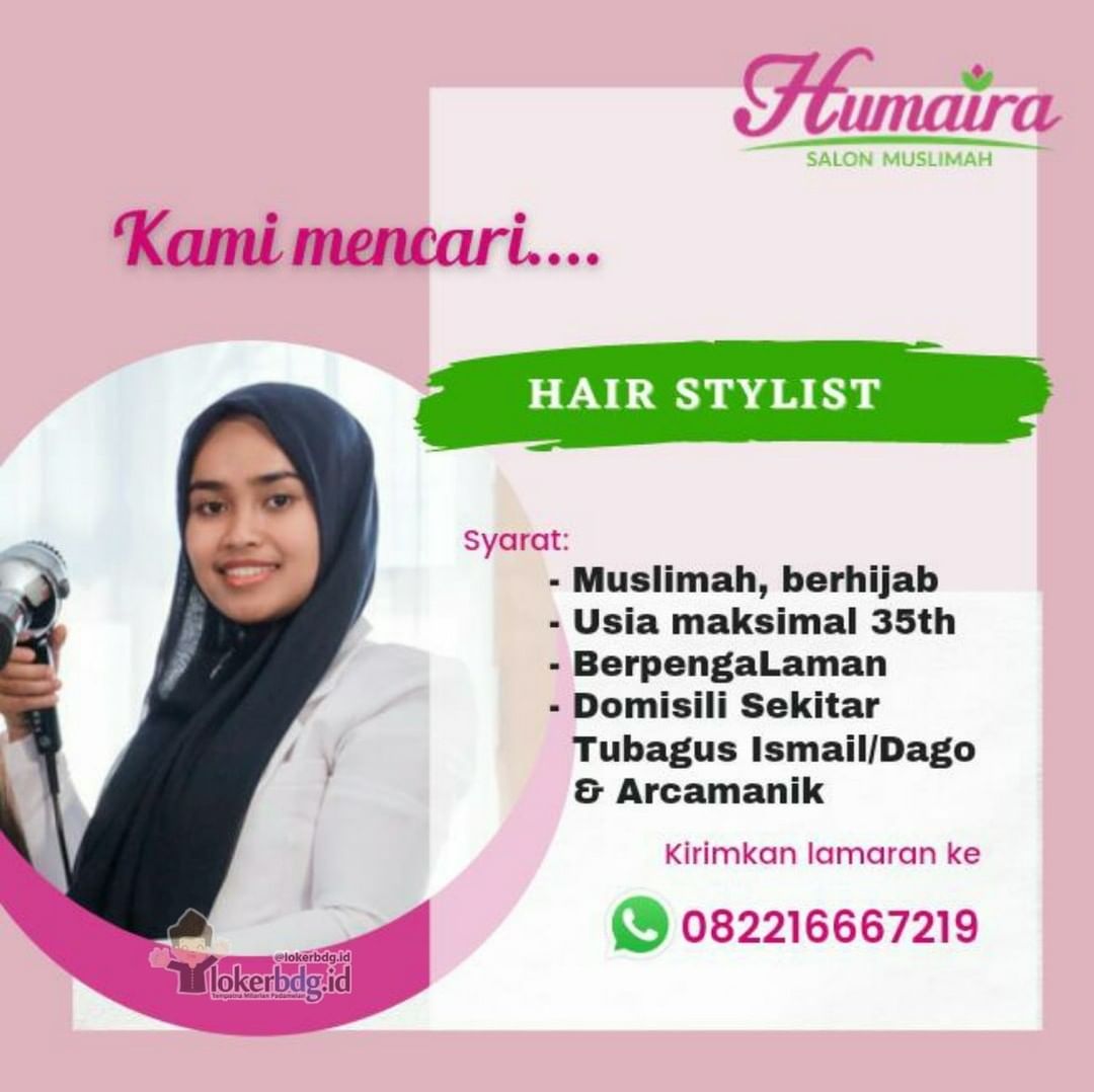 HUMAIRA SALON MUSLIMAH

Kami mencari....
- HAIR STYLIST

Syarat:
- Muslimah, ber...
