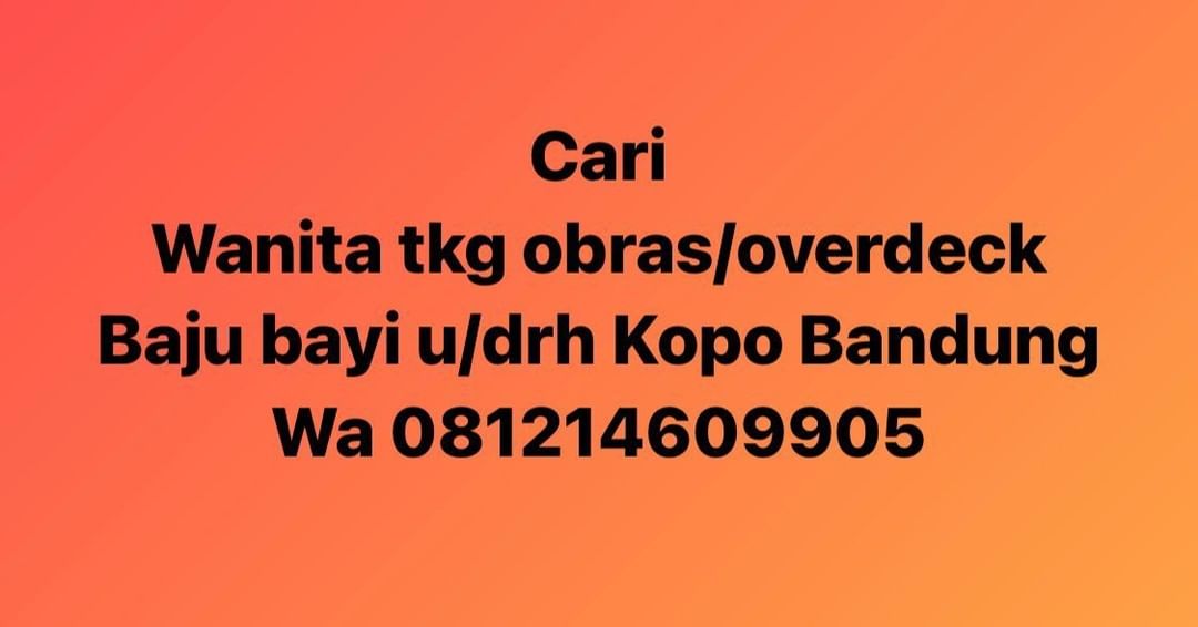 Dicari tukang Obras / overdeck untu baju bayi
Untuk daerah Kopo Bandung.

Bermin...