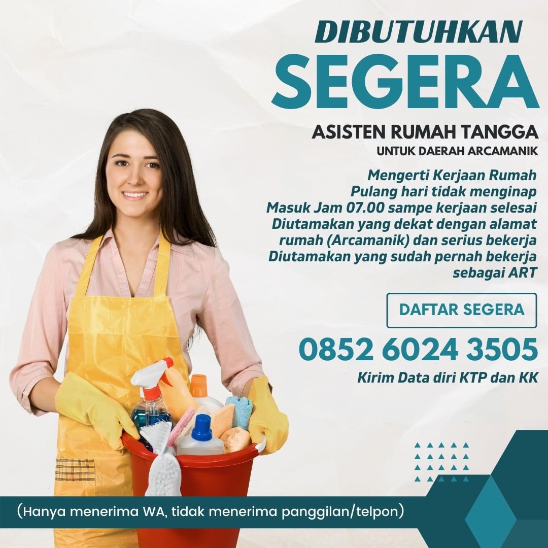 Alamat ARCAMANIK
Mengerti Kerjaan Rumah
Pulang hari
Masuk Jam 07.00 sampe kerjaa...