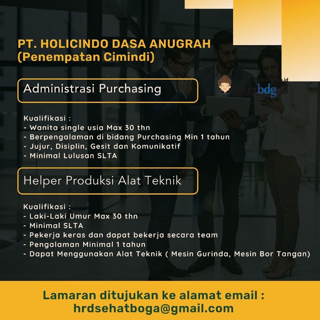 PT. HOLICINDO DASA ANUGRAH (Penempatan Cimindi)

Membutuhkan:
1.ADMINISTRASI PUR...