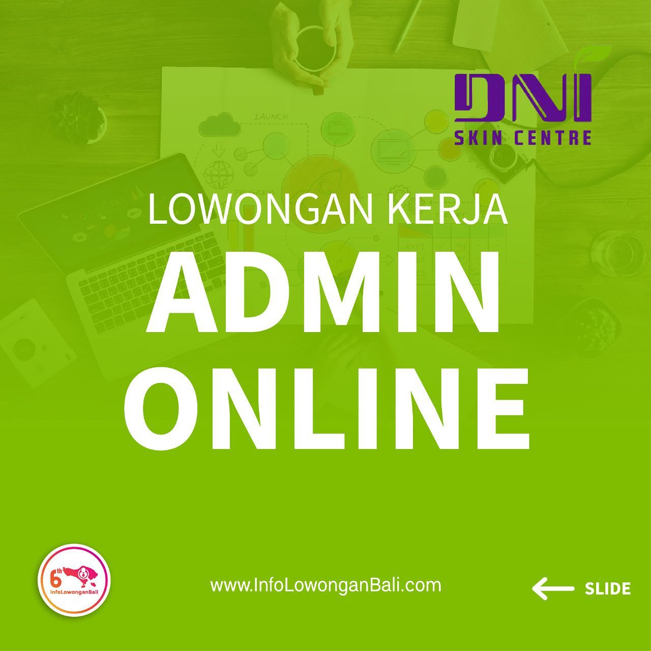 DNI SKIN CENTRE, klinik kecantikan terbesar di Bali saat ini membutuhkan admin o...