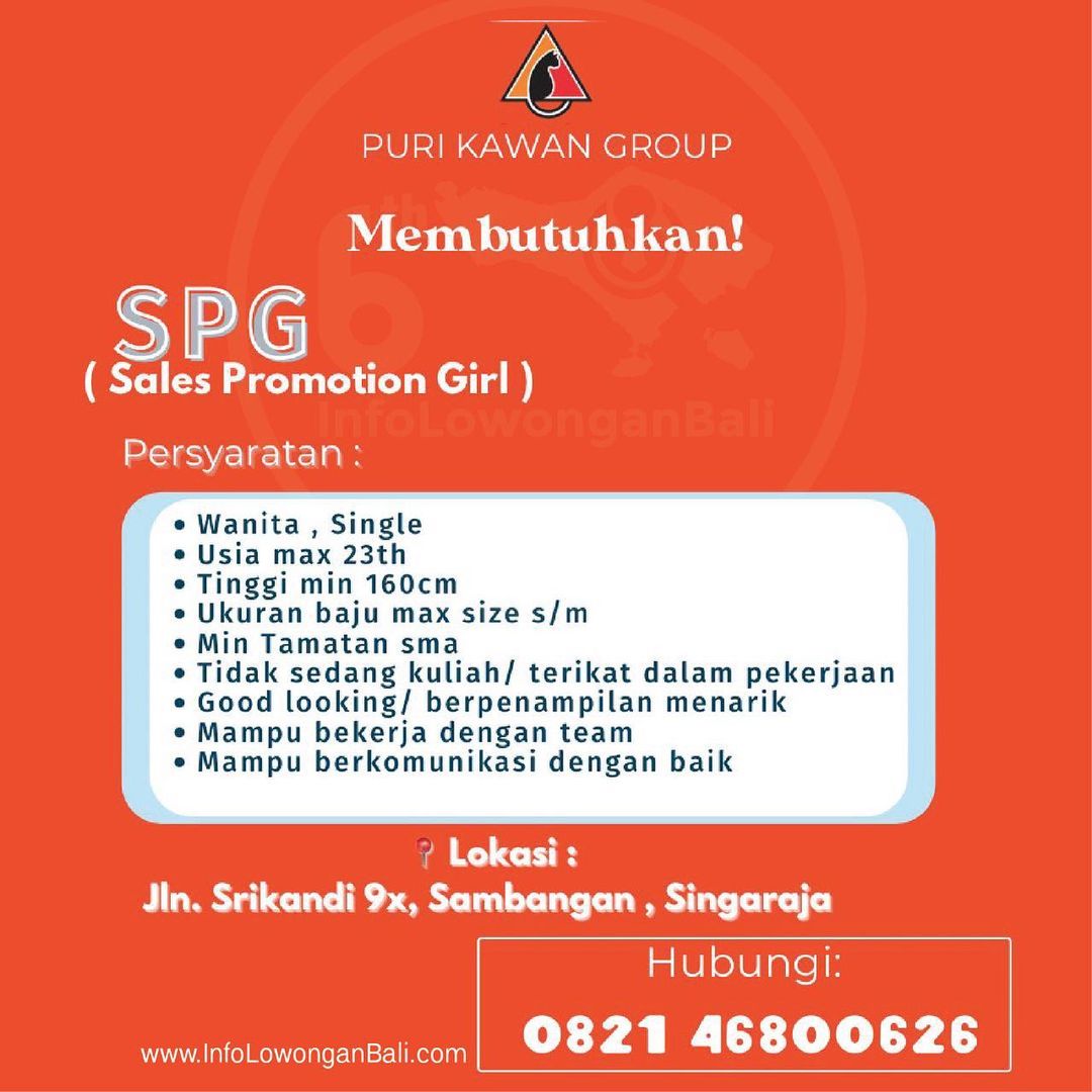 Puri Kawan Group membutuhkan SPG (sales Promotion Girl)
.
Persyaratan :
- Wanita...