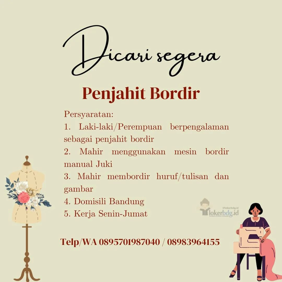 Dicari segera
- Penjahit Bordir

Persyaratan:
1. Laki-laki/Perempuan berpengalam...