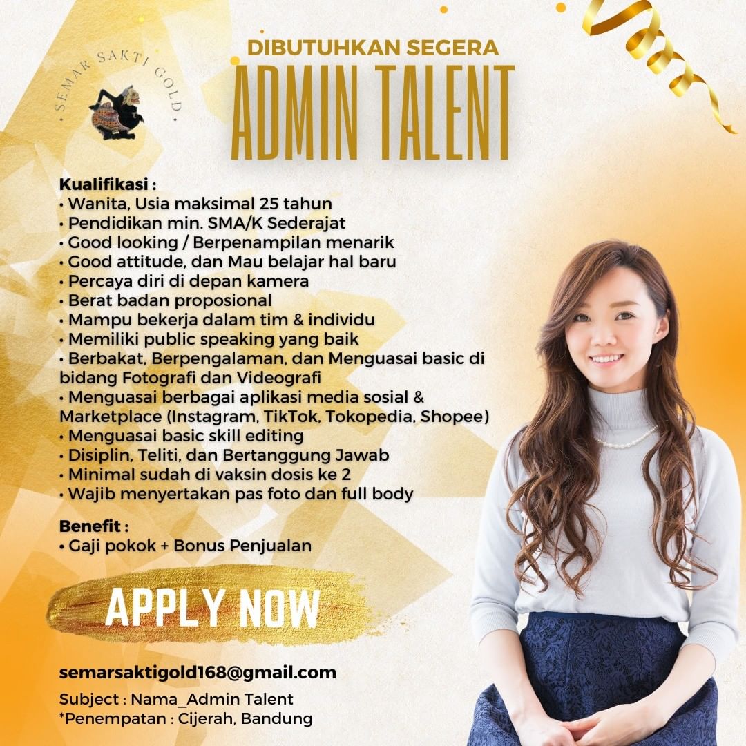 Nama perusahaan: Semar Sakti Gold
Posisi:Admin Talent
Persyaratan:
Wanita, Usia ...
