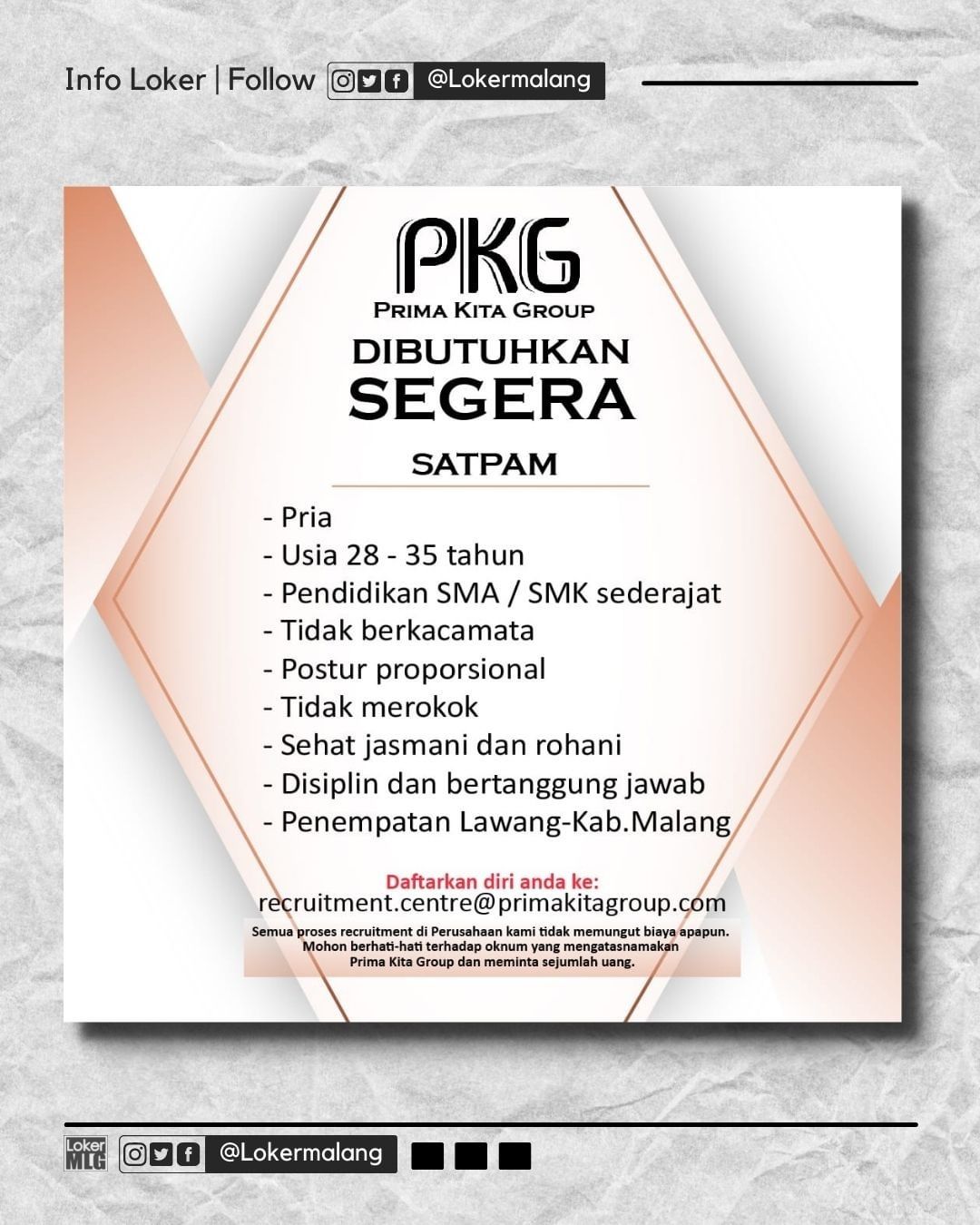 •

PRIMA KITA GROUP

WE ARE HIRING!

 SATPAM

____
Kualifikasi :
- Pria
- Usia 2...