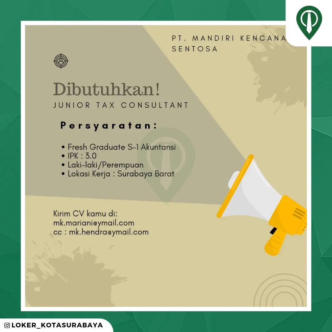 LOWONGAN KERJA
Junior Tax Consultant
PT Mandiri Kencana Sentosa 
_____
Kirim CV ...