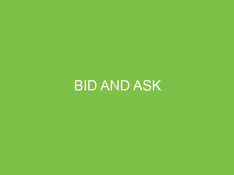 Bid and Ask