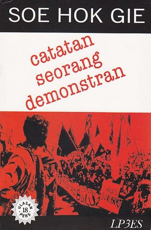 "Catatan Seorang Demonstran" karya Soe Hok Gie "Catatan Seorang Demonstran" karya Soe Hok Gie