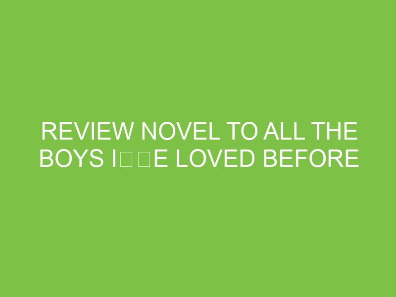 To All The Boys I've Loved Before 4